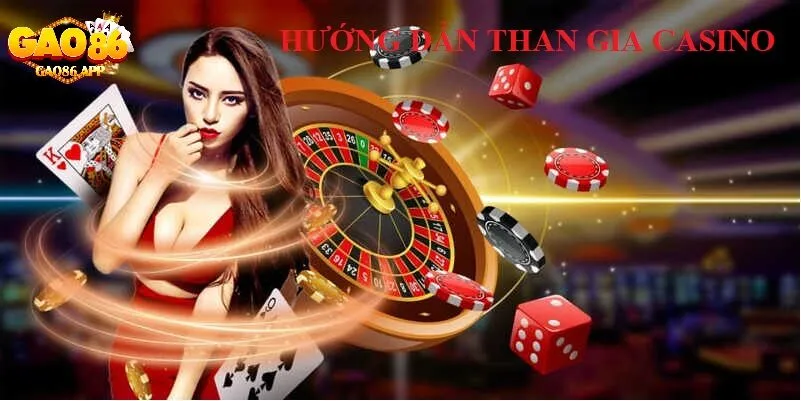 Hướng Dẫn Tham Gia Casino Gao86