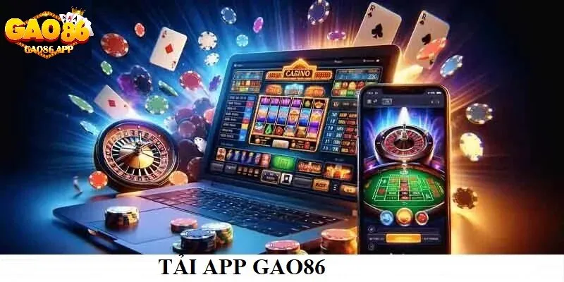 Tải App Gao86 - Bước Đi Đúng Đắn Cho Giải Trí Hiện Đại