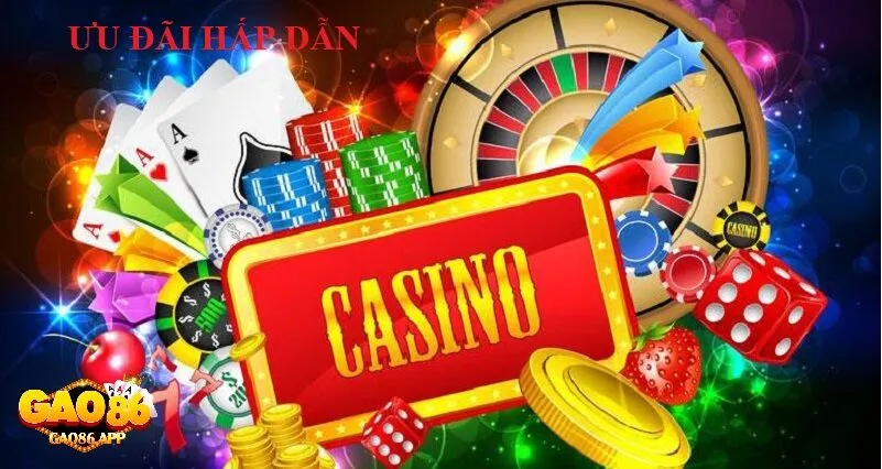 Ưu Đãi Hấp Dẫn Khi Chơi Casino Gao86